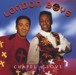 London Boys - Chapel Of Love