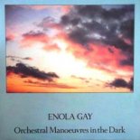 Orchestral Manoeuvres In The Dark - Enola Gay