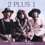 2 plus 1 - Winda do nieba