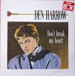 Den Harrow - Don't Break My Heart