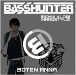 Basshunter - Boten Anna [REMIX KLDB HARDSTYLE]