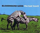 Bloodhound Gang - The Bad Touch