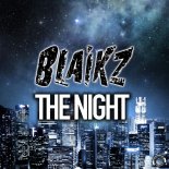 Blaikz – The Night (BlackBonez Club Mix)