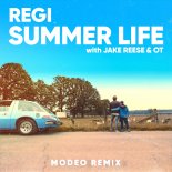 Regi feat. Jake Reese & OT – Summer Life (Modeo Remix)