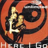 2 Unlimited - Here I Go