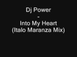 DJ Power - Into My Heart (Italo Maranza Mix)