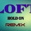 Loft vs DJ Цветкоff - Hold On (Serxio1228 Version)