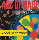 Ace Of Base - Wheel Of Fortune