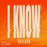 DallasK - I Know