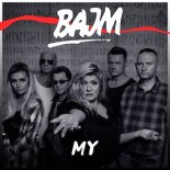 Bajm - My