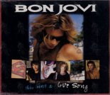 Bon Jovi - This Aint A Love Song