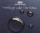 2 Unlimited - Nothing Like The Rain