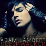 Adam Lambert - Sleepwalker