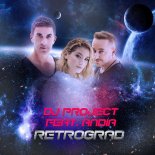 Dj Project Feat. Andia - Retrograd