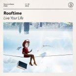 ROOFTIME - LIVE YOUR LIFE