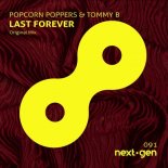 Popcorn Poppers & Tommi B - Last Forever (Original Mix)