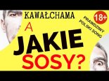 KAWAŁCHAMA - A JAKIE SOSY?