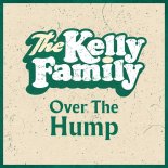 The Kelly Family - Over The Hump