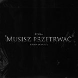 KVXZKA - Musisz Przetrwać