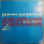 Alex Party - Don\'t Give Me Your Life (Pierre J\'s Full Organ Remix)