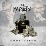 Farruko, Bad Bunny - La Cartera