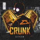 Cityzen - Crunk (Original Mix)