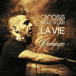 DJ Ross Feat. Kumi - La vie (French Candy & DJOSH - Radio Mix)