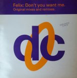 Felix - Don\'t You Want Me (Hooj Mix)