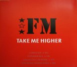 FM - Take Me Higher (Unlimited Club Remix)