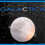 Galactica - Music Is My Life (Creative Mix)