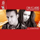 Dim Chris Feat. Amanda Wilson - Sometimes (Johan Wedel Remix)