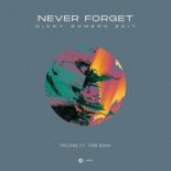 Trilane feat Tom Noah - Never Forget (Nicky Romero Extended Edit)