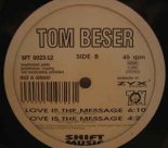 Tom Beser - Love Is The Message (Dance Edit)