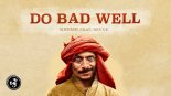 KSHMR ft.Nevve - Do bad well