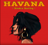 Camila Cabello - Havana (Bromix bootleg)