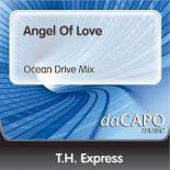 T.H. Express - Angel Of Love (Ocean Drive Mix)