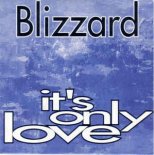 Blizzard - It\'s Only Love (Horizon Club Mix)