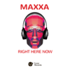 Maxxa - Right Here Now