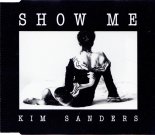 Kim Sanders - Show Me