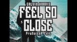 Calvin Harris - Feel So Close (ProNoiseR Edit)