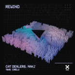 Cat Dealers & MAKJ Ft. Caelu - Rewind (Extended Mix)