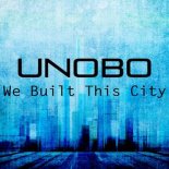 Unobo - We Built This City (Antny Radio Mix)