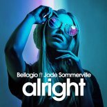 Bellagio & Jade Sommerville - Alright (Extended Mix)