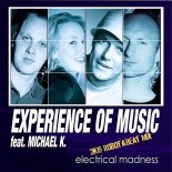 Experience Of Music Feat. Michael K. - Electrical Madness (2k19 Robot\'a\'beat Mix)