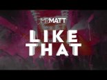 Mr Matt - Like That (Original Mix)