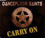 Dancefloor Saints - Carry On