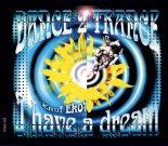 Dance 2 Trance -  I Have A Dream