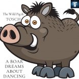 The Wild Pig - A Boar Dreams About Dancing (Original Mix)