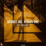 Bounce Inc. & Daav One - See The Light (Extended Mix)