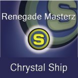 Renegade Masterz - Crystal Ship